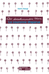 La couronne disparue. Die lerschwundone Krone - Moni Bramm