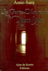 Les portes obscures de l'apocalypse - Anne-Sara