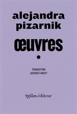 Oeuvres. Vol. 1 - Alejandra Pizarnik