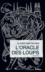 L'oracle des loups - Olivier Beetschen