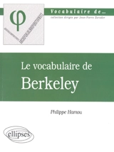 Le vocabulaire de Berkeley - Philippe Hamou