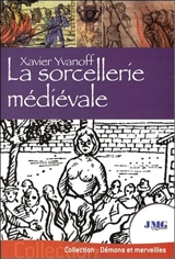 La sorcellerie médiévale - Xavier Yvanoff