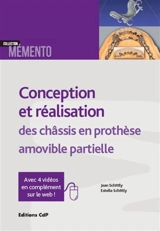 Conception et réalisation des châssis en prothèse amovible partielle - Jean Schittly