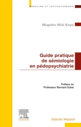Guide pratique de sémiologie en pédopsychiatrie - Paul Mugisho Nfizi Koya