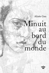 Minuit au bord du monde - Alizée Gau