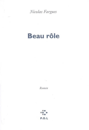Beau rôle - Nicolas Fargues