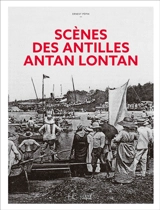Scènes des Antilles antan lontan - Ernest Pépin