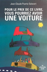 Pour le prix de ce livre vous pourriez avoir une voiture - Jean-Claude Puerto-Salavert