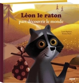 Léon le raton part découvrir le monde - Lucie Papineau