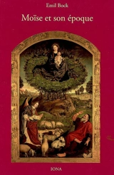 Contributions à l'histoire spirituelle de l'humanité. Vol. 2. Moïse et son époque - Emil Bock