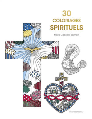 30 coloriages spirituels - Marie-Gabrielle Salmon