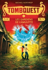 TombQuest. Vol. 2. Les gardiens de l'amulette - Michael Northrop
