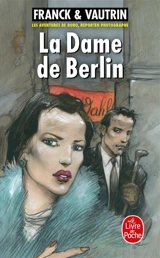 Les aventures de Boro, reporter photographe. Vol. 1. La dame de Berlin - Dan Franck