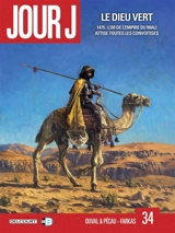 Jour J. Vol. 34. Le dieu vert : 1475 : l'or de l'empire du Mali attise toutes les convoitises - Fred Duval