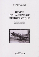 Hymne de la jeunesse démocratique - Serhiy Jadan