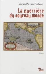 La guerrière du Nouveau Monde - Marion Poirson