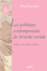 La politique contemporaine de la Sécurité sociale - Paul Durand