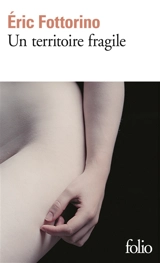 Un territoire fragile - Eric Fottorino