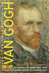 Van Gogh : The Life - Steven Naifeh