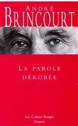 La parole dérobée - André Brincourt