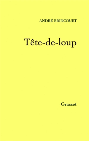Tête-de-loup - André Brincourt