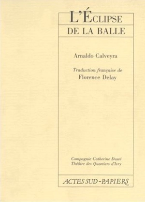 L'éclipse de la balle - Arnaldo Calveyra