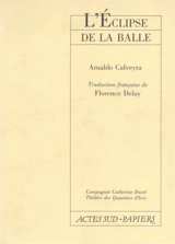 L'éclipse de la balle - Arnaldo Calveyra