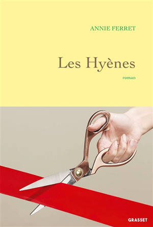 Les hyènes - Annie Ferret