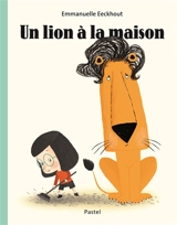 Un lion à la maison - Emmanuelle Eeckhout