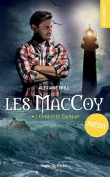 Les MacCoy. Vol. 2. L'ours et le taureau - Alexiane Thill