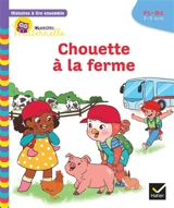 Chouette à la ferme : PS-MS, 3-5 ans - Anne-Sophie Baumann