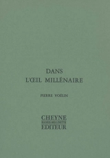 Dans l'oeil millénaire - Pierre Voélin