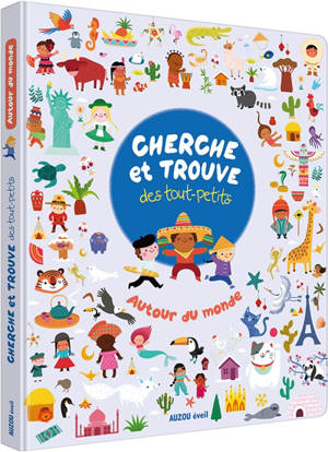 Cherche et trouve des tout-petits : autour du monde - Amandine Notaert