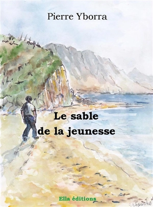 Le sable de la jeunesse - Pierre Yborra