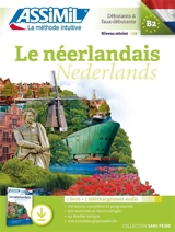 Le néerlandais : débutants & faux-débutants, niveau atteint B2 : 1 livre + 1 téléchargement audio. Nederlands - Ineke Paupert