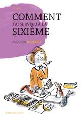Comment j'ai survécu à la sixième - Marion Achard