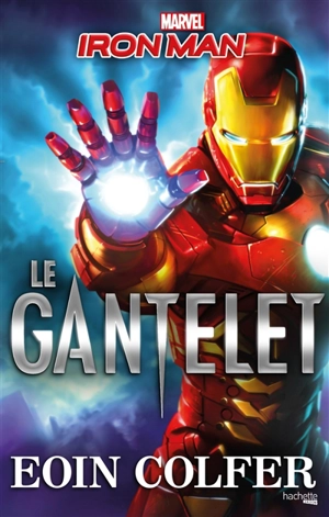 Iron Man. Le gantelet - Marvel studios