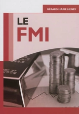 Le FMI - Gérard-Marie Henry