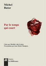 Par le temps qui court - Michel Butor