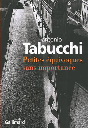 Petites équivoques sans importance : récits - Antonio Tabucchi