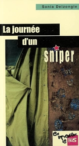 La journée d'un sniper - Sonja Delzongle