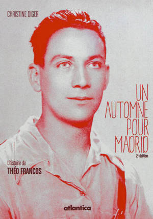 Un automne pour Madrid : l'histoire de Théo Francos - Christine Diger