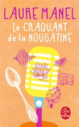Le craquant de la nougatine - Laure Manel