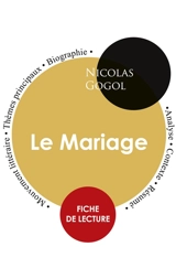 Fiche de lecture Le Mariage (Etude intégrale) - Gogol, Nicolas