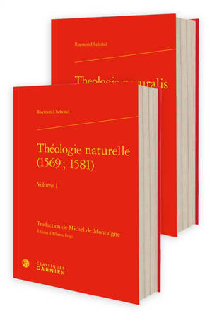 Théologie naturelle. Theologia naturalis - Raymond de Sebonde
