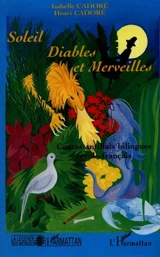 Soleil, diables et merveilles : contes antillais bilingues créole-français - Isabelle Cadoré