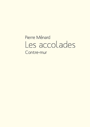 Les accolades - Pierre Ménard