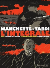 Manchette-Tardi : l'intégrale - Jacques Tardi