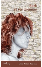 Ruth et ses chemins - Lluis-Anton Baulenas