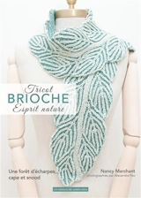 Tricot brioche, esprit nature : cols et écharpes tricotés - Nancy Marchant